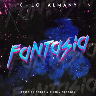 Fantasía by C-Lo Almany