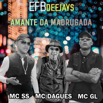 Amante da Madrugada by MC SS