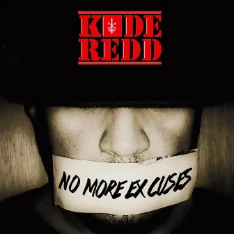 No More Excuses by Kode Redd