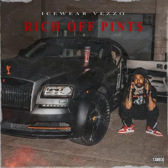 Rich Off Pints by Icewear Vezzo