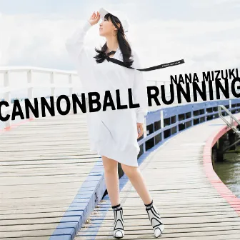 CANNONBALL RUNNING by Nana Mizuki