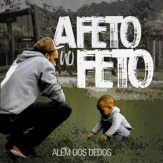 Afeto ao Feto by Além dos Dedos