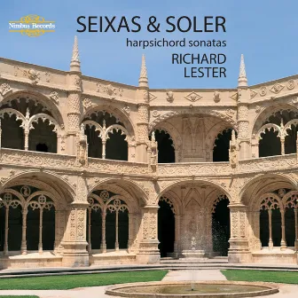 Seixas & Soler: Harpsichord Sonatas by Richard Lester