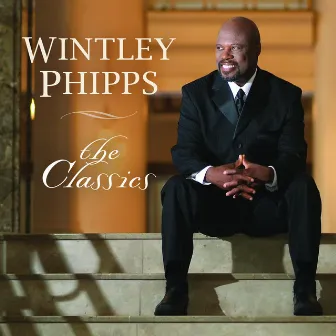 The Classics by Wintley Phipps