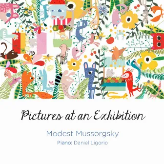 Mussorgsky: Pictures at an Exhibition by Daniel Ligorio