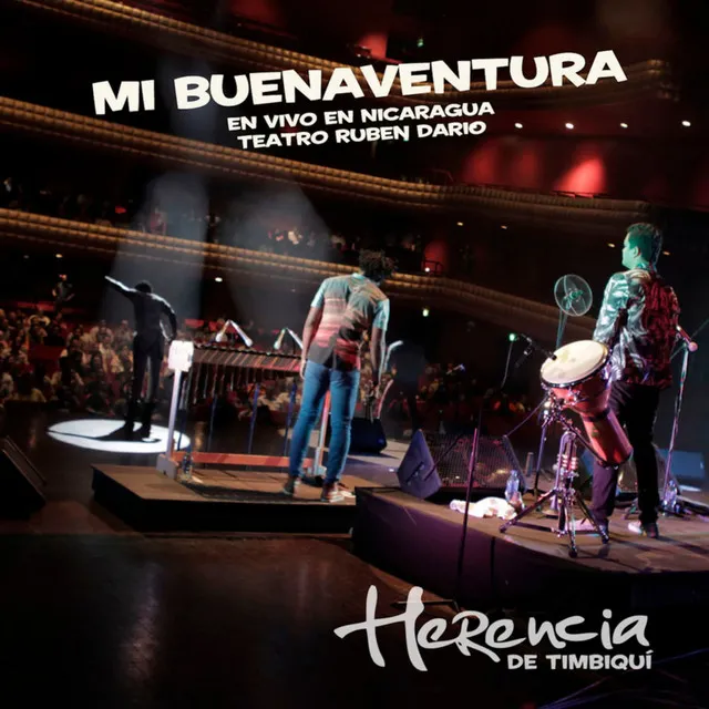 Mi Buenaventura (En Vivo en Nicaragua, Teatro Ruben Dario)