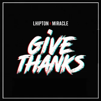 Give Thanks by Lhipton