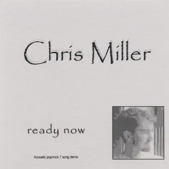 Ready Now by Chris Miller