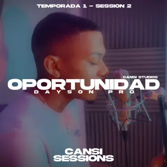 Oportunidad (Cansi Sessions #2) by Dayson Pro