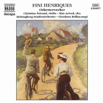 Henriques: Orchestral Works by Fini Henriques