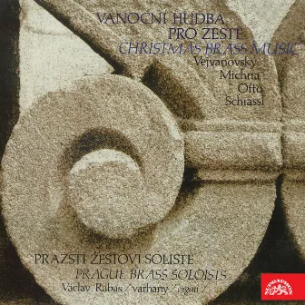 Vejvanovský, Michna, Otto, Pecelius, Schiassi: Christmas Brass Music by Prague Brass Soloists