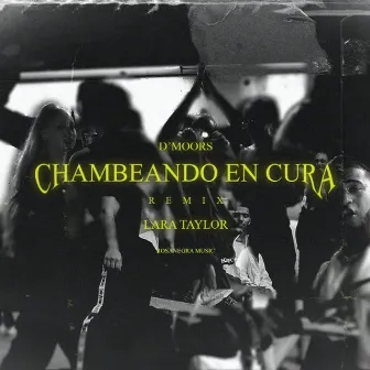 Chambeando En Cura (Remix) by Lara Taylor