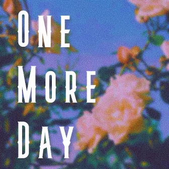 One More Day by Local Legendz