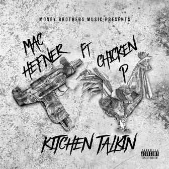 Kitchen Talkin (feat. Chicken P) by Mac Hefner