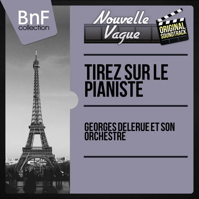 Tirez sur le pianiste (Original Motion Picture Soundtrack, Mono Version)