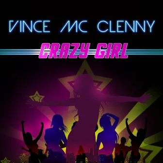 Crazy Girl by Vince Mc Clenny