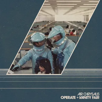 Operate / Vanity Fair by Air Chrysalis