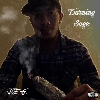 Burning Sage by Joe G.