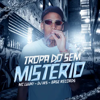 Tropa Do Sem Mistério by DJ W5