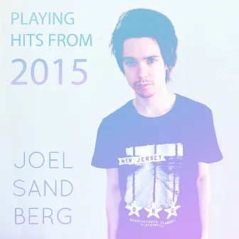 Playing Hits from 2015 by Joel Sandberg