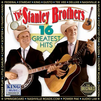 16 Greatest Hits by The Stanley Brothers