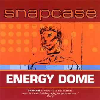 Energy Dome by Snapcase