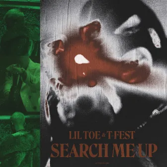 Search Me Up by Lil Toe