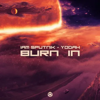 Burn In by Yodah