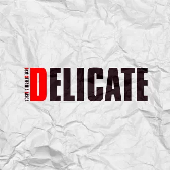 Delicate by U'Dan