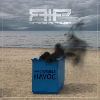 Irreversible / Havoc by R.I.P. (Roppongi Inc. Project)