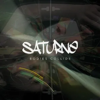 Bodies Collide by Saturne