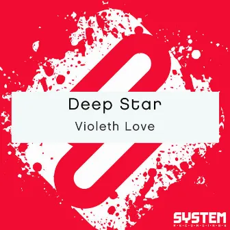 Violeth Love - Single by Deep Star