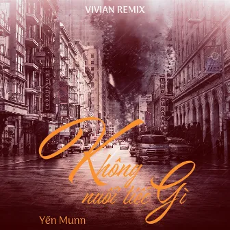 Không Nuối Tiếc Gì (VIVIAN Remix) by 