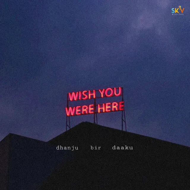 Wish You Were Here