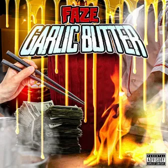 Garlic Butter by Faze YFM