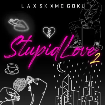 Stupid Love 2 by Lá