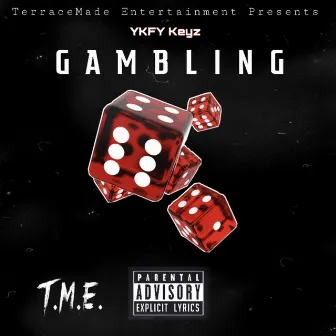 Gambling by Ykfy Keyz