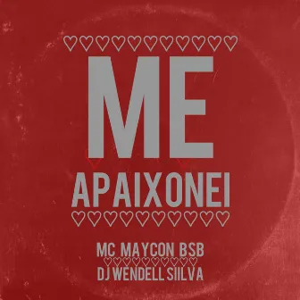 Me Apaixonei by Mc Maycon Bsb