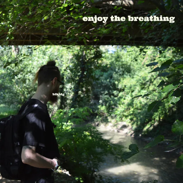 Enjoy the Breathing