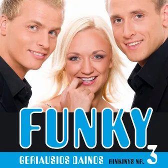 Geriausios grupės FUNKY dainos. Rinkinys Nr. 3 (Remastered 2021) by Funky