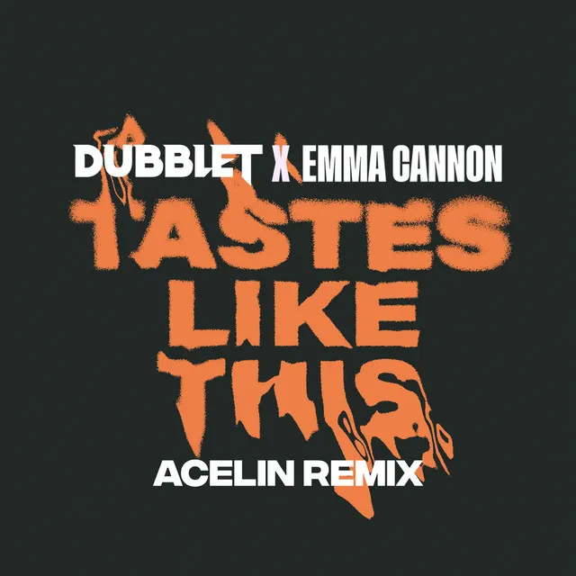 Tastes Like This - Acelin Remix