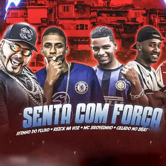 Senta Com Força by Mc Broyzinho