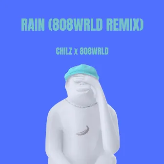 Rain (808wrld Remix) by CHILZ