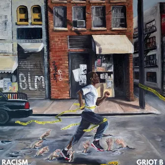 Racism by Griot B