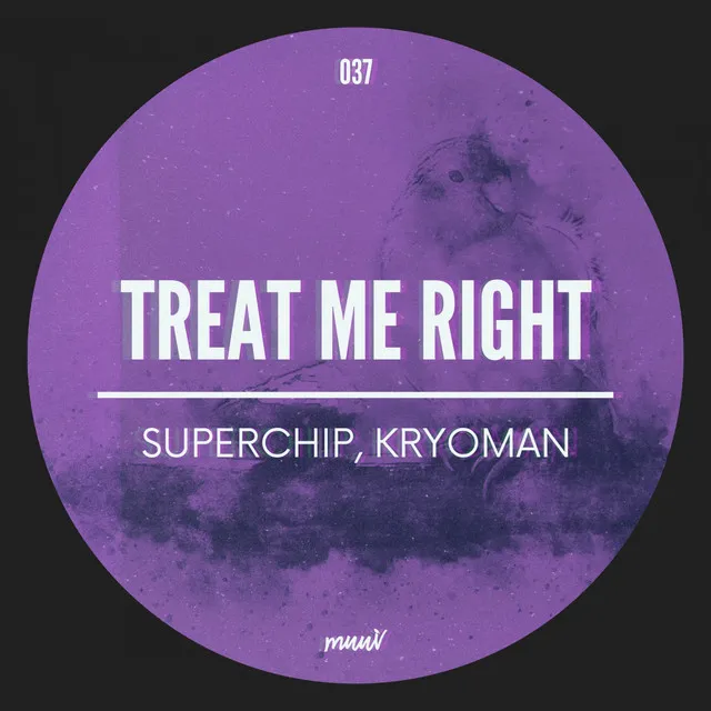 Treat Me Right - Original Mix