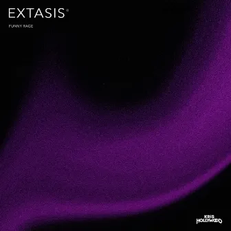 EXTASIS by Funny Rage