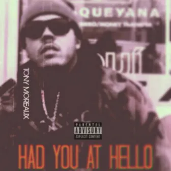 Had You At Hello by Tony Moreaux