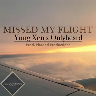 Missed My Flight by YungXen