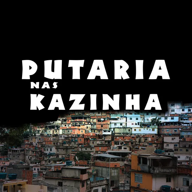 Putaria nas Kazinha