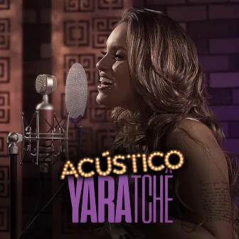 Acústico by Yara Tchê